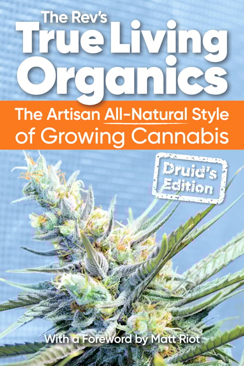 True Living Organics the Druid's Edition by Rev