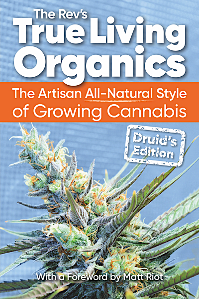True Living Organics Druid's Edition 2025 by The Rev